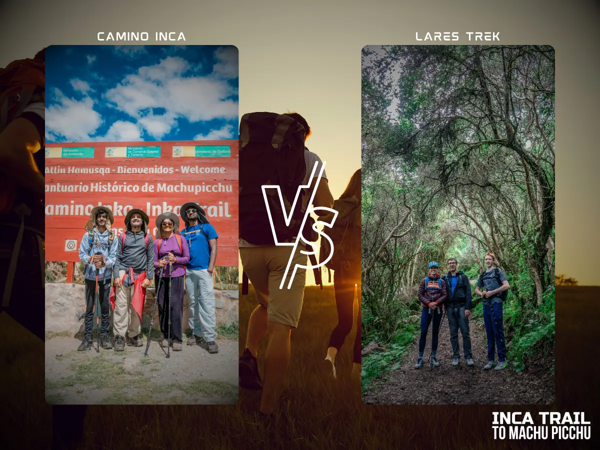 Inca trail vs lares trek│Camino inca vs lares trek